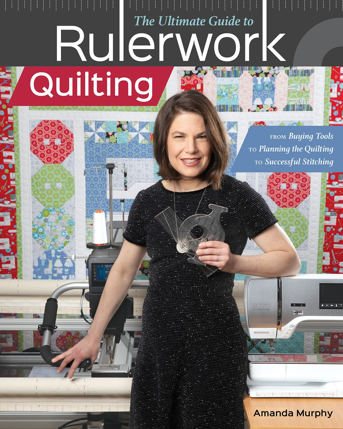 The Ultimate Guide to Rulerwork Quilting Custom Bk