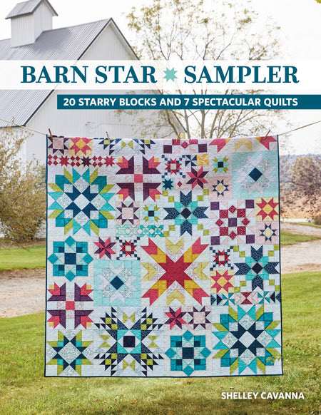 Barn Star Sampler: 20 Starry Blocks and 7 Spec.