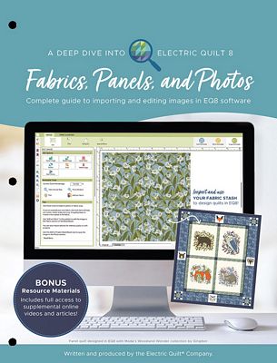 A Deep Dive into Electric Quilt 8: Fabrics, Panels