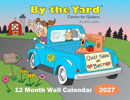 By the Yard® 2027 Wall Calendar for Quilters