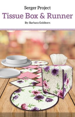 Cutting Edge Serger Tissue Box and Runner Pattern
