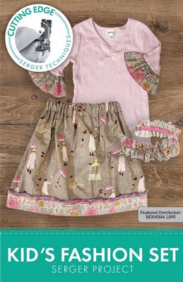 Cutting Edge Serger Project Kids Fashion Set