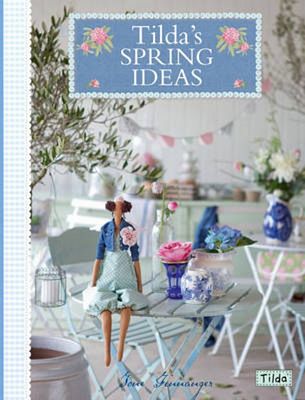 Tilda’s Spring Ideas