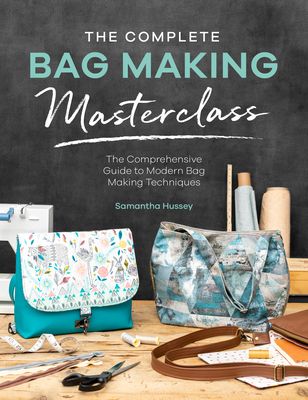 The Complete Guide to Bag Making Masterclass