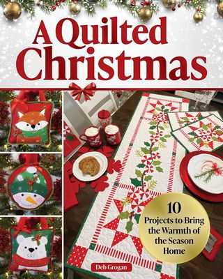 A Quilting Christmas 10 Projects