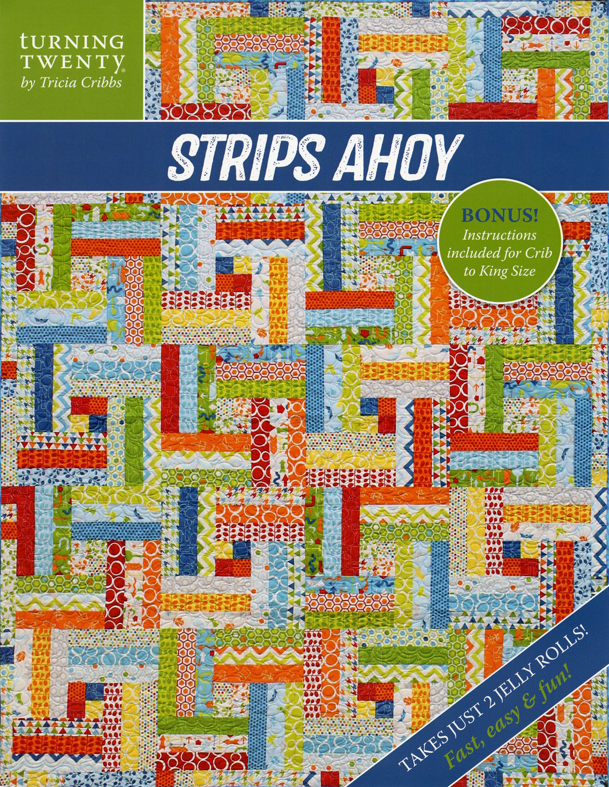 Turning Twenty Strips Ahoy