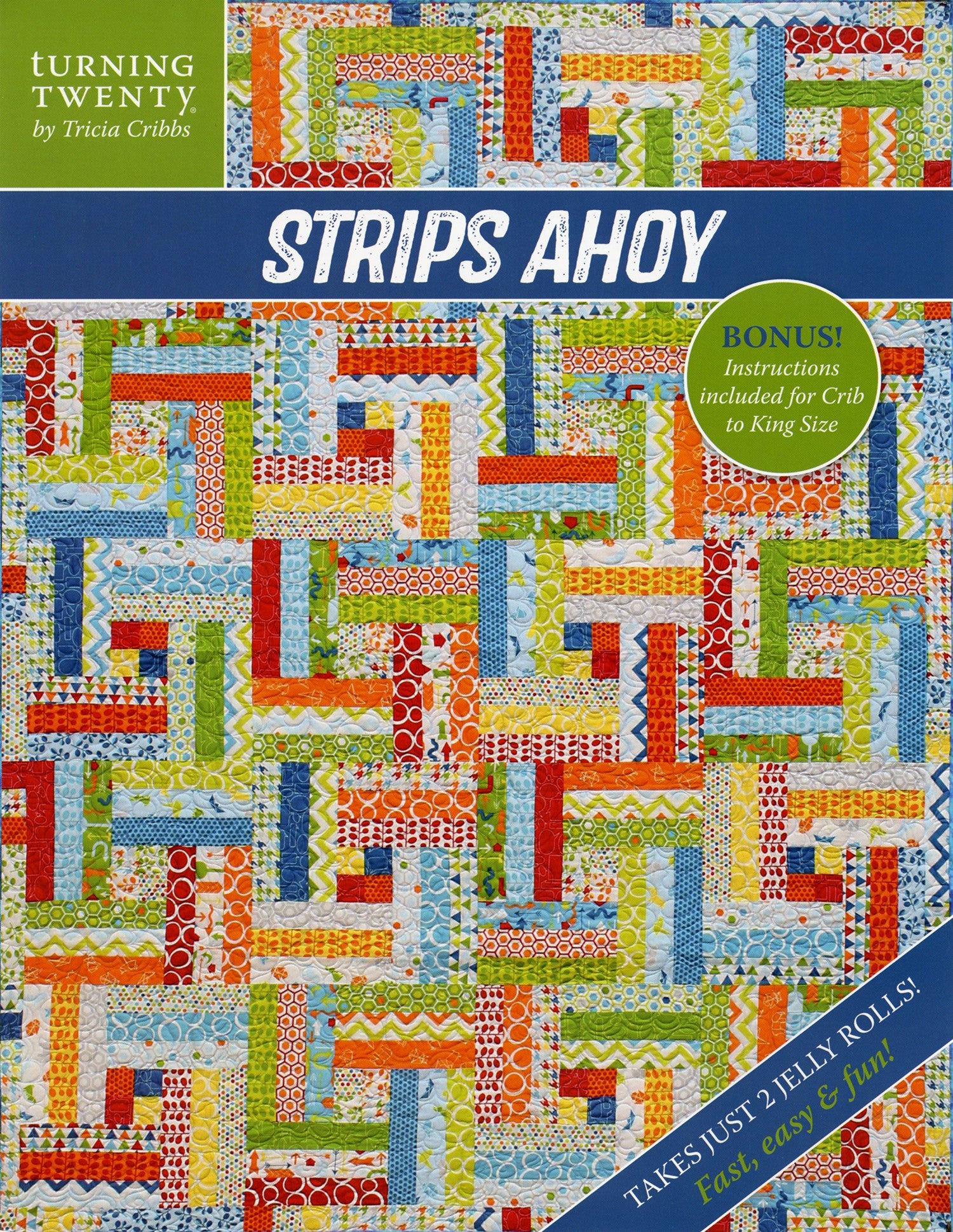 Turning Twenty Strips Ahoy