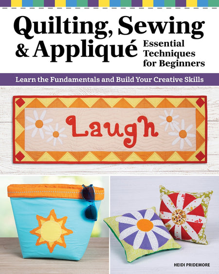 Quilting, Sewing & Appliqué-Essential Techniques