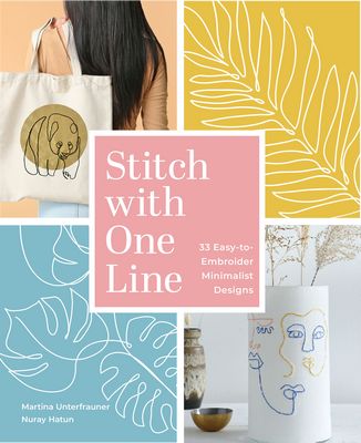Stitch with One Line: 33 Easy-to-Embroider Minimal